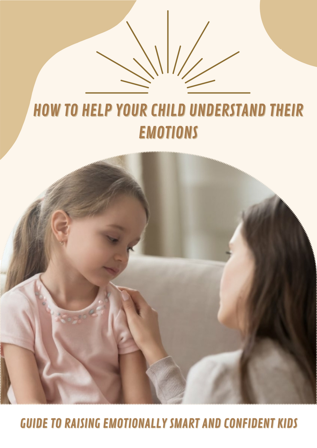 Cover of the digital guide “How to Help Your Child Understand Their Emotions” showing a mother comforting her daughter.