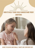 Cover of the digital guide “How to Help Your Child Understand Their Emotions” showing a mother comforting her daughter.