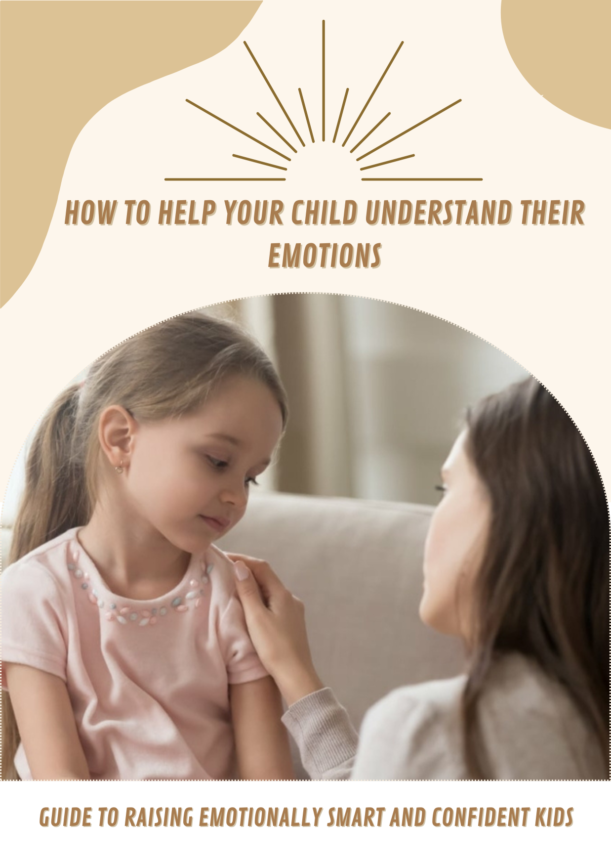 Cover of the digital guide “How to Help Your Child Understand Their Emotions” showing a mother comforting her daughter.