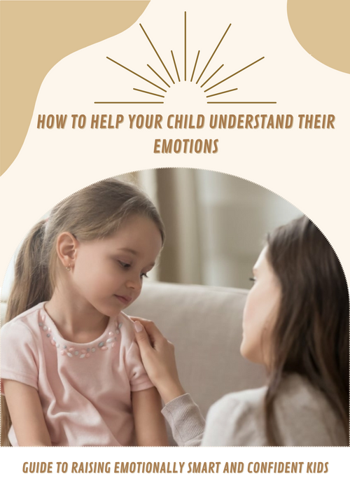 Cover of the digital guide “How to Help Your Child Understand Their Emotions” showing a mother comforting her daughter.